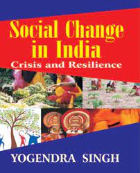 Social Change in India - Crisis and Resillence